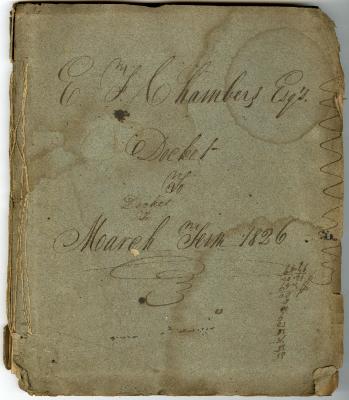 E. F. Chambers Esq. Docket to March Term 1826