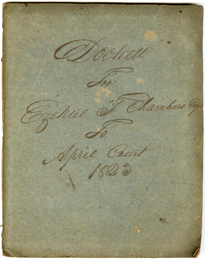 Docket for Ezekiel F. Chambers Esq. to April Court 1823