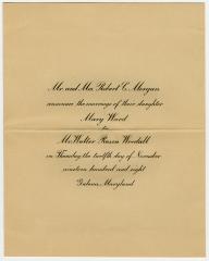 Marriage invitation to N. M. Willson for the wedding of Mr. & Mrs. Robert Morgan's daughter Mary Ward to Walter Rasin Woodall in Galena, MD
